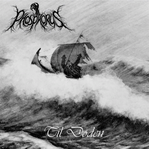 PhosphorusXV : Til Døden (De Myrkálfr Seiðr - II)